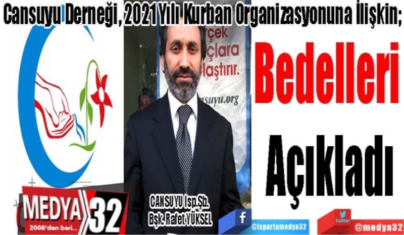 Cansuyu Derneği, 2021 Yılı Kurban Organizasyonuna İlişkin; 
Bedelleri 
Açıkladı
