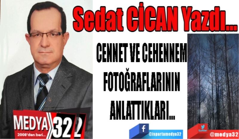 CENNET VE CEHENNEM 
FOTOĞRAFLARININ 
ANLATTIKLARI… 
