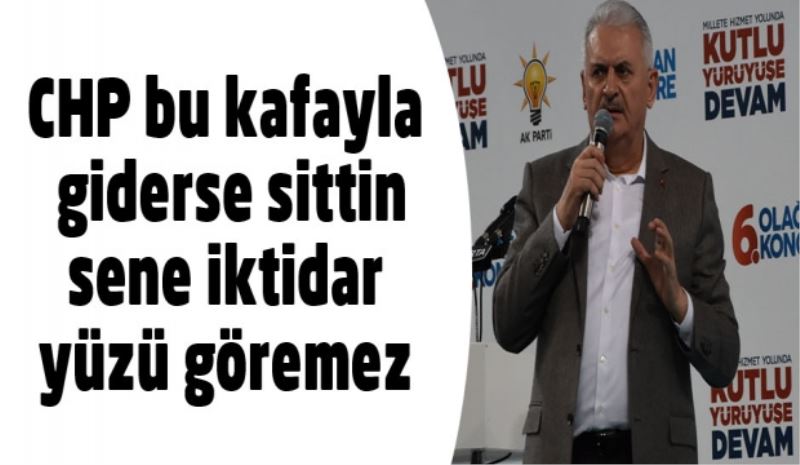 CHP bu kafayla giderse sittin sene iktidar yüzü göremez