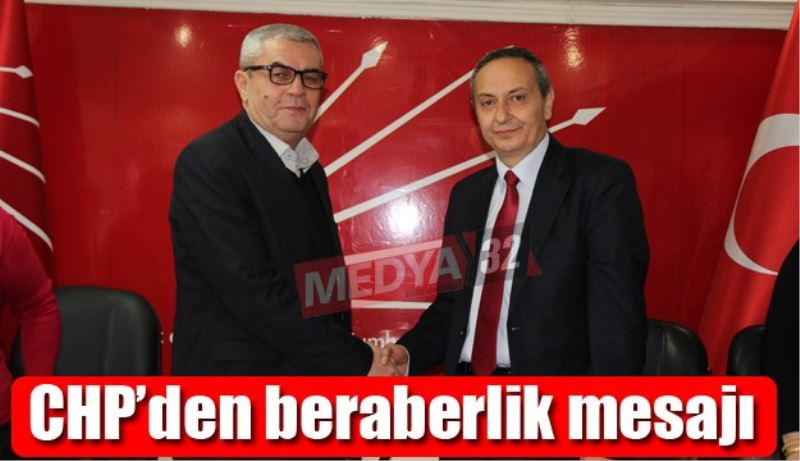 CHP’den beraberlik mesajı 