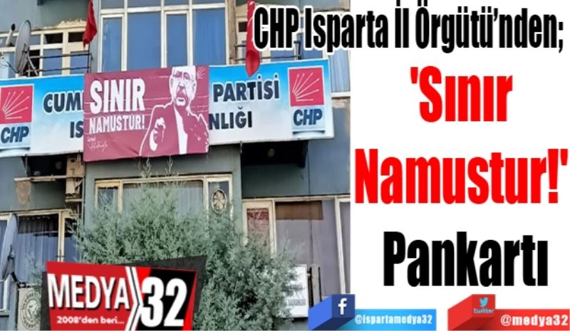 CHP Isparta İl Örgütü’nden; 
