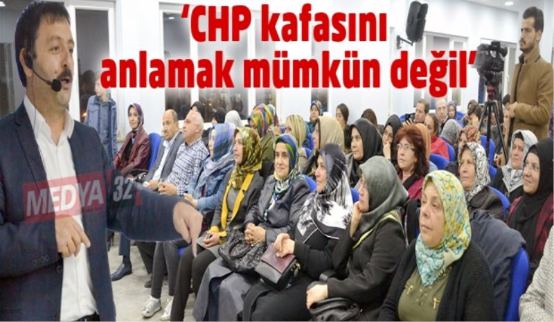 ‘CHP kafasını anlamak mümkün değil’