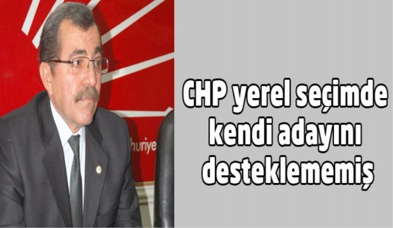 CHP yerel seçimde kendi adayını desteklememiş