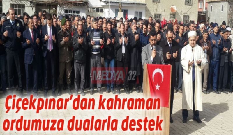 Çiçekpınar’dan kahraman ordumuza dualarla destek 
