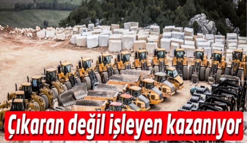 Çıkaran değil işleyen kazanıyor