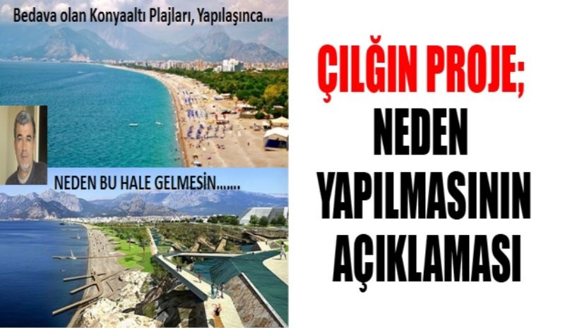 ÇILĞIN PROJE; NEDEN YAPILMASININ AÇIKLAMASI