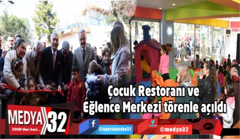 Çocuk Restoranı ve Eğlence Merkezi törenle açıldı