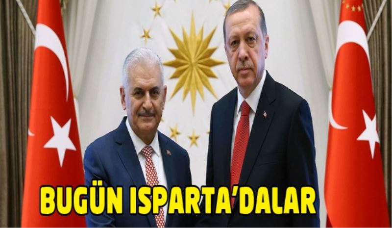 Cumhurbaşkanı ve Başbakan bugün Isparta