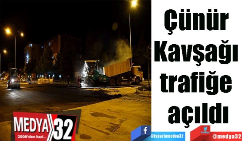 
Çünür 
Kavşağı 
trafiğe 
açıldı
