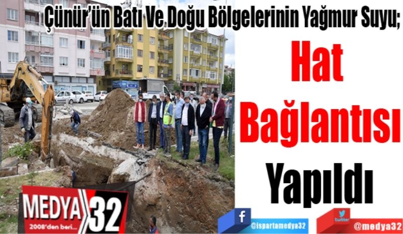 Çünür’ün Batı Ve Doğu Bölgelerinin Yağmur Suyu; 
Hat 
Bağlantısı
Yapıldı 
