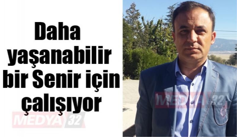 Daha yaşanabilir bir Senir için çalışıyor