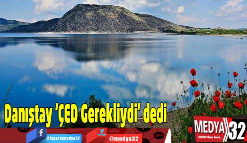 Danıştay ‘ÇED Gerekliydi’ dedi