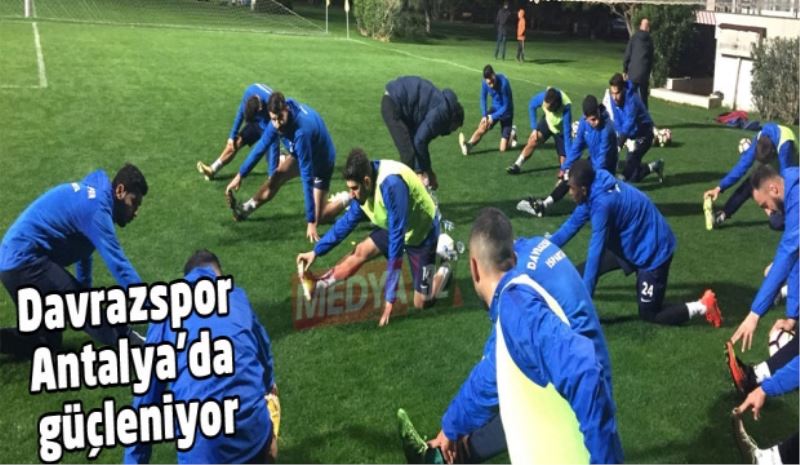 Davrazspor Antalya’da güçleniyor