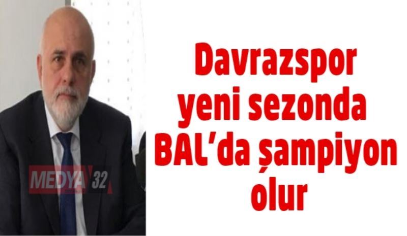 Davrazspor yeni sezonda BAL’da şampiyon olur