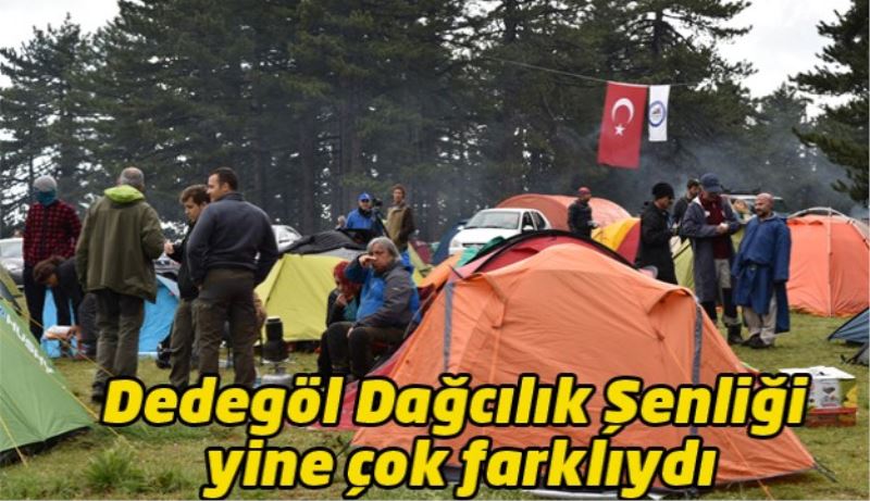 Dedegöl Dağcılık Şenliği  yine çok farklıydı