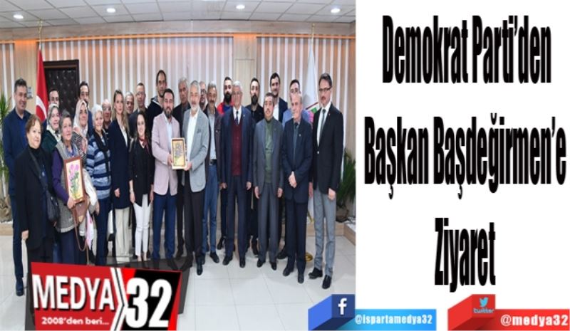 Demokrat Parti’den
Başkan Başdeğirmen’e 
Ziyaret 
