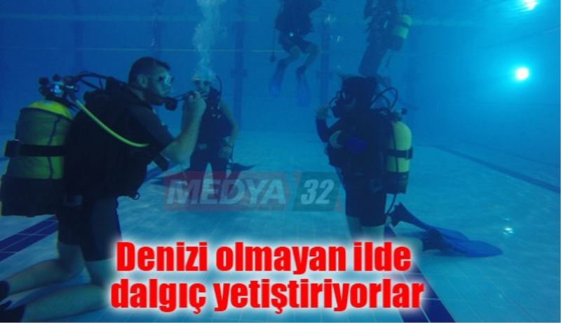 Denizi olmayan ilde dalgıç yetiştiriyorlar