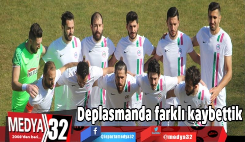 Deplasmanda farklı kaybettik!