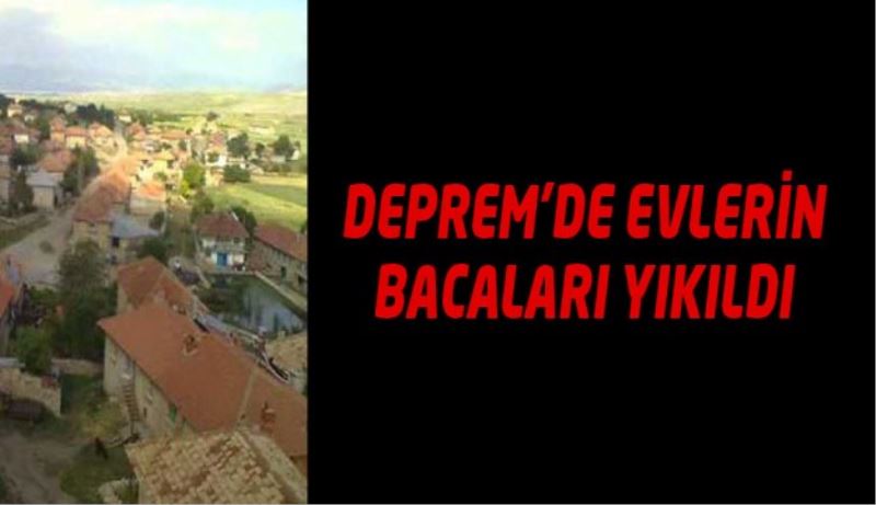 Depremde evlerin bacaları yıkıldı