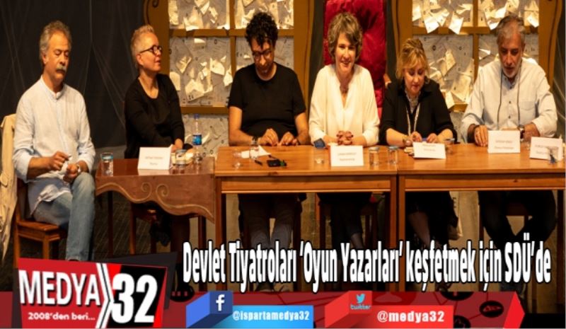 Devlet Tiyatroları ‘Oyun Yazarları’ keşfetmek için SDÜ’de 