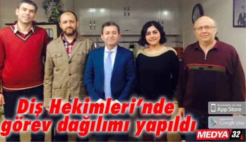 Diş Hekimleri’nde görev dağılımı yapıldı