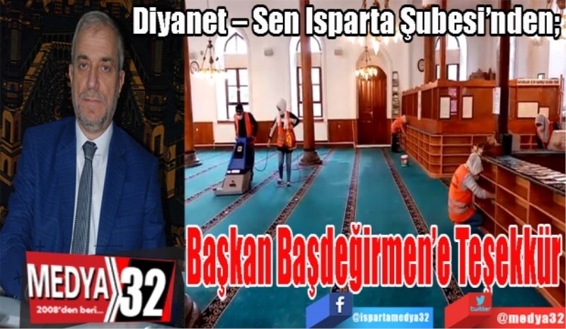 Diyanet – Sen Isparta Şubesi’nden; 
Başkan 
Başdeğirmen’e 
Teşekkür
