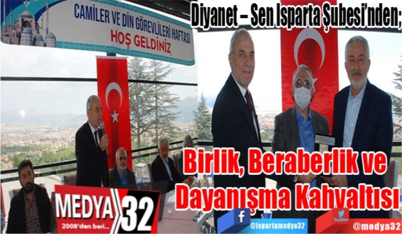 Diyanet – Sen Isparta Şubesi’nden;
Birlik, Beraberlik ve Dayanışma Kahvaltısı
