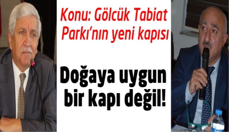 Doğaya uygun bir kapı değil!