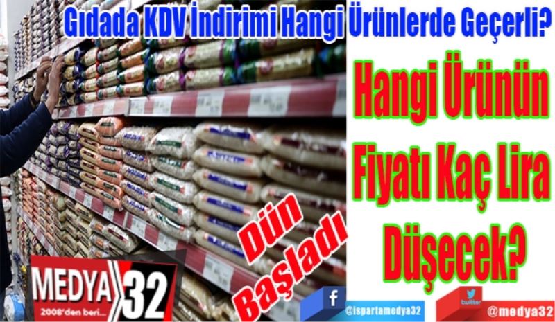 Dün 
Başladı 
Gıdada KDV İndirimi Hangi Ürünlerde Geçerli? 
Hangi Ürünün 
Fiyatı Kaç Lira 
Düşecek?
