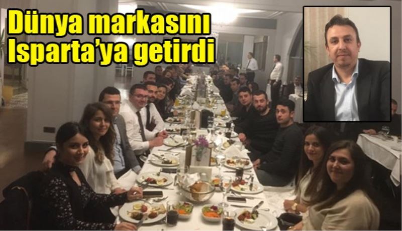 Dünya markasını Isparta’ya getirdi