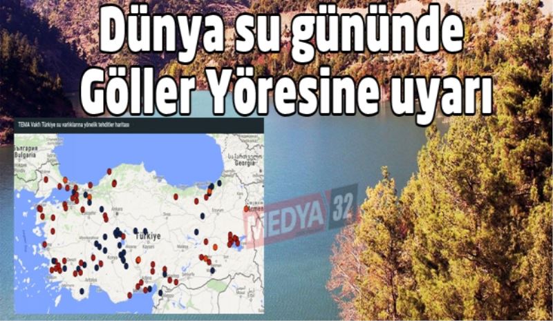 Dünya su gününde  Göller Yöresine uyarı