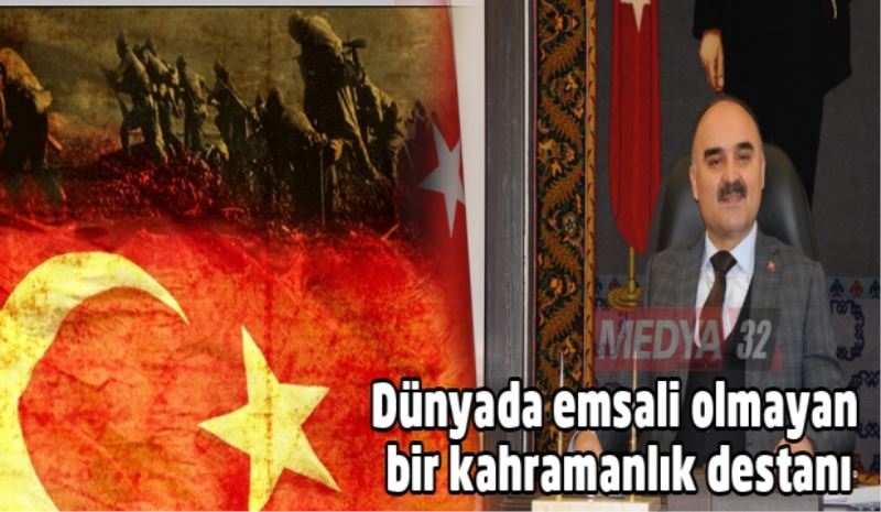 Dünyada emsali olmayan bir kahramanlık destanı