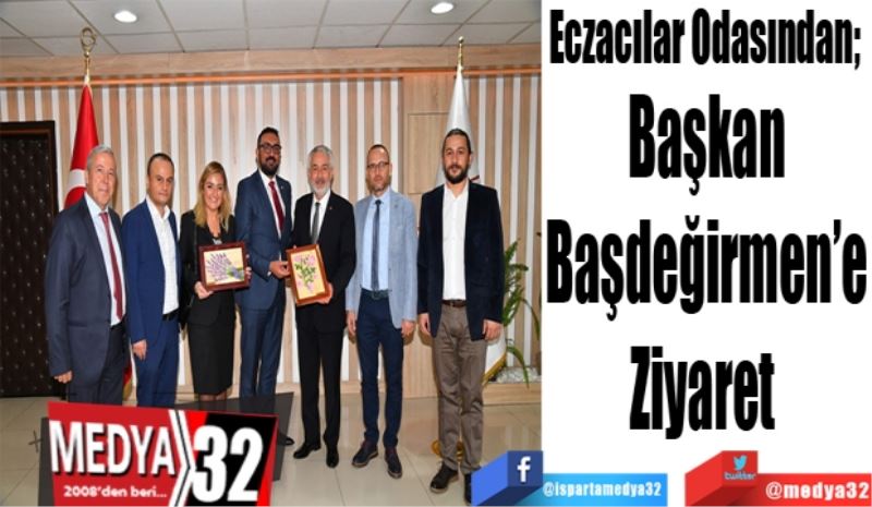 Eczacılar Odasından; 
Başkan
Başdeğirmen’e
Ziyaret 
