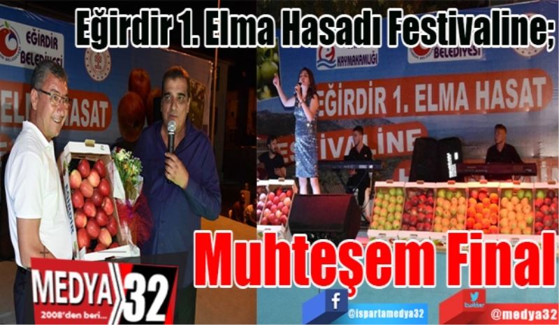 Eğirdir 1. Elma Hasadı Festivaline; 
Muhteşem Final
