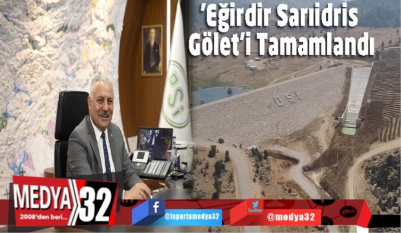 Eğirdir Sarıidris Gölet’i Tamamlandı