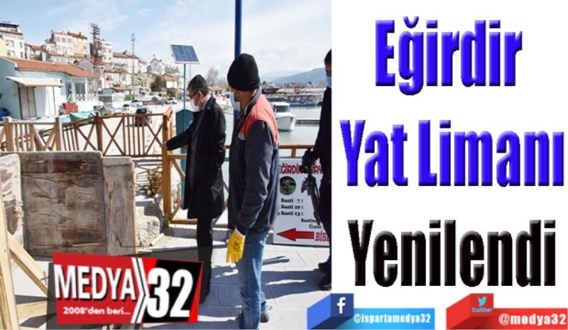 Eğirdir 
Yat Limanı
Yenilendi 
