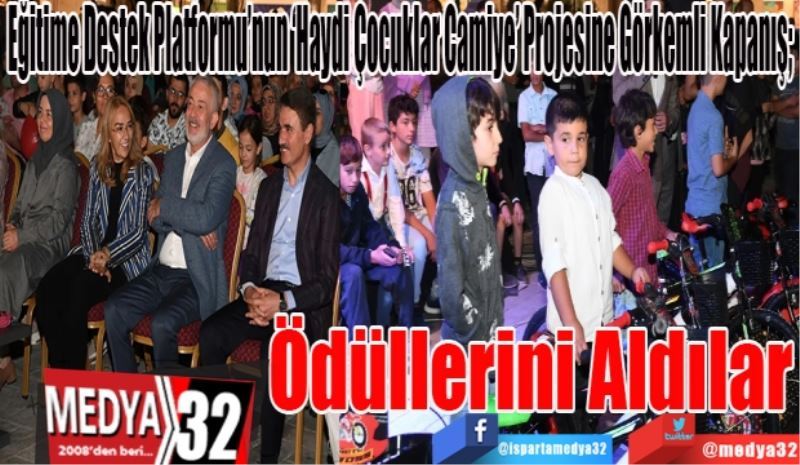 Eğitime Destek Platformu’nun ‘Haydi Çocuklar Camiye’ Projesine Görkemli Kapanış; 
Ödüllerini Aldılar
