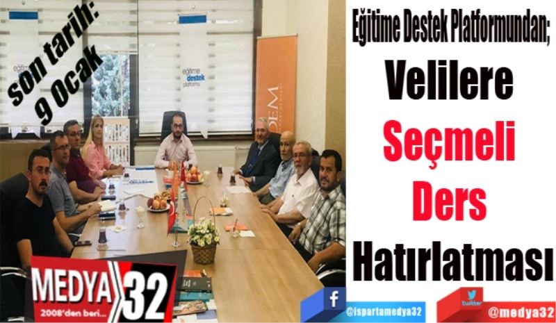 Eğitime Destek Platformundan; 
Velilere 
Seçmeli 
Ders 
Hatırlatması
