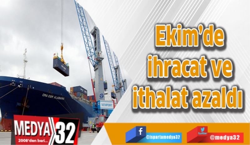 Ekim’de ihracat ve ithalat azaldı