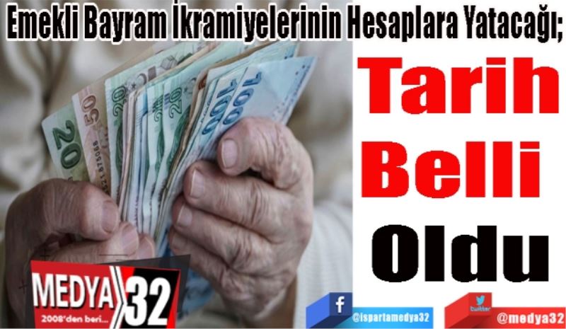 Emekli Bayram İkramiyelerinin Hesaplara Yatacağı; 
Tarih
Belli 
Oldu
