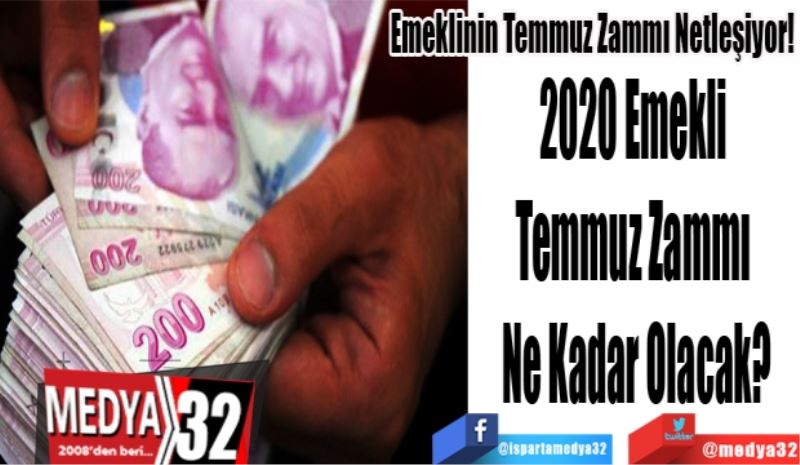 Emeklinin Temmuz Zammı Netleşiyor! 
2020 Emekli Temmuz 
Zammı Ne Kadar 
Olacak?
