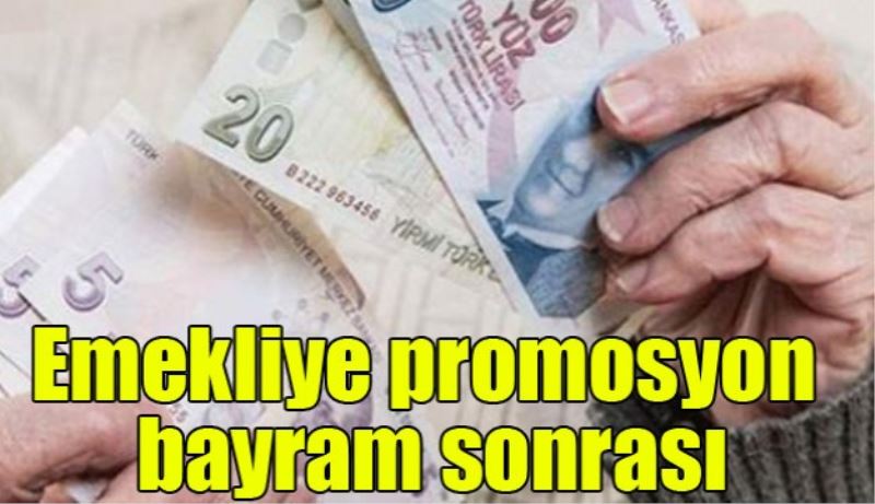 Emekliye bayram sonrası müjdesi
