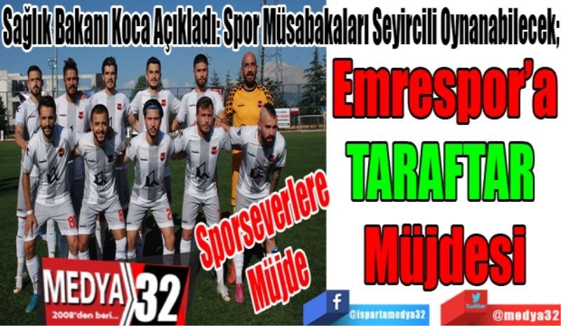 Emrespor’a
TARAFTAR 
Müjdesi 
