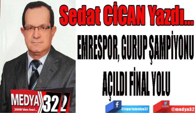 EMRESPOR, GURUP ŞAMPİYONU 
AÇILDI FİNAL YOLU
