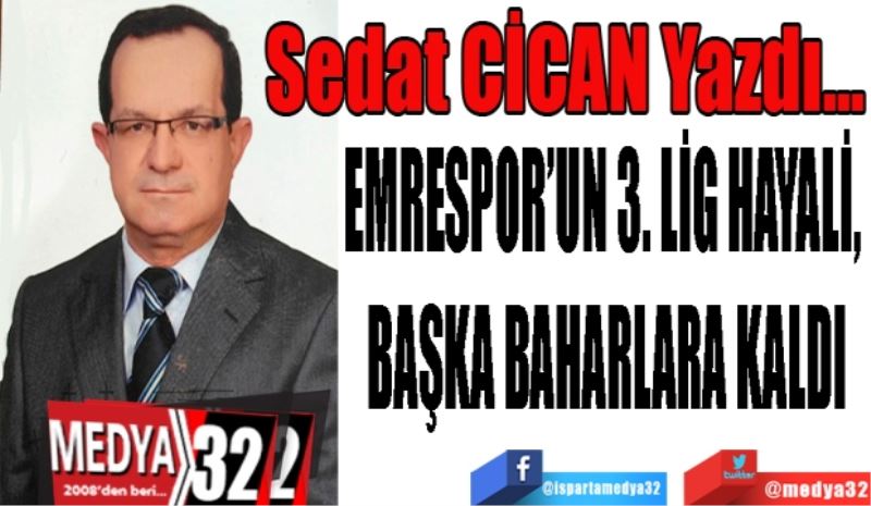 EMRESPORUN 3. LİG HAYALİ, BAŞKA BAHARLARA