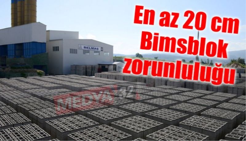En az 20 cm Bimsblok zorunluluğu 
