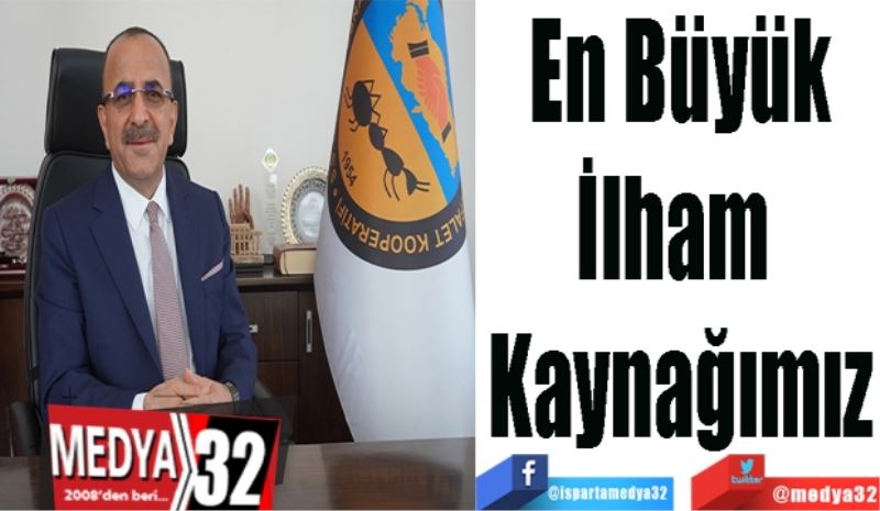 En Büyük
İlham 
Kaynağımız
