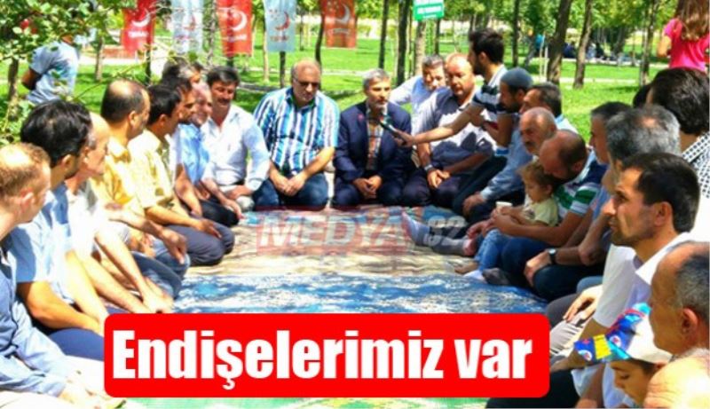 Endişelerimiz var