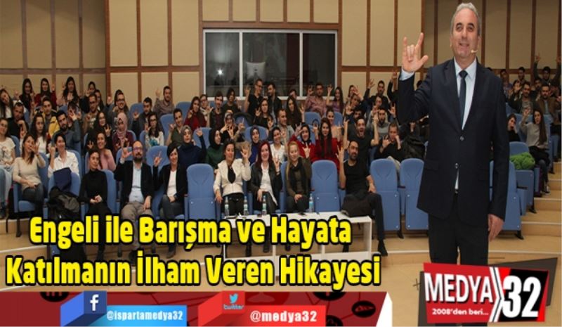 Engeli ile Barışma ve Hayata Katılmanın İlham Veren Hikayesi