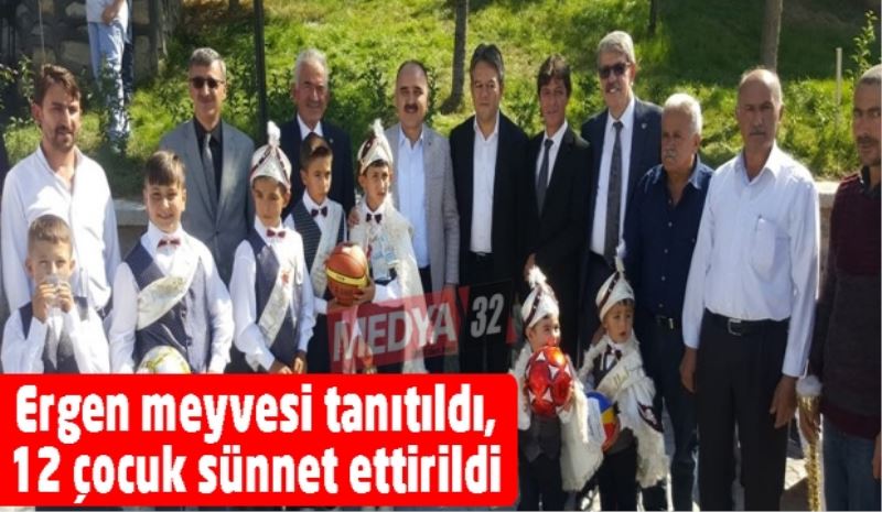 Ergen meyvesi tanıtıldı, 12 çocuk sünnet ettirildi 